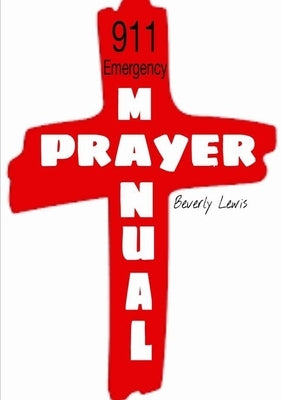 911 Emergency Prayer Manual by Lewis, Beverly