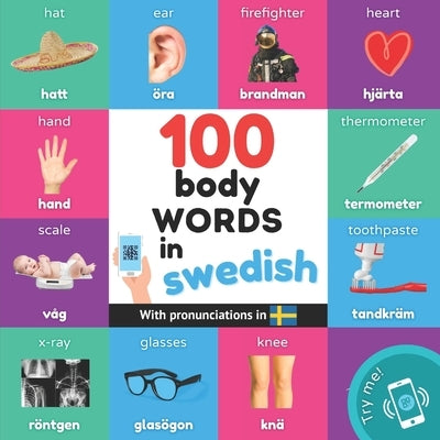 100 body words in swedish: Bilingual picture book for kids: english / swedish with pronunciations by Yukismart