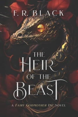 Heir Of The Beast: Fairy Gomother Inc. Series. -Book 1 by Black, F. R.