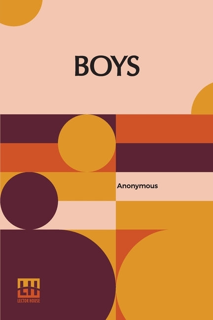 Boys: Their Work And Influence by Anonymous