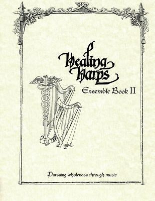 Healing Harps Ensemble Book 2 by Harps Inc, Healing