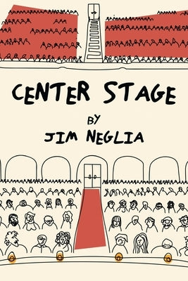 Center Stage by Neglia, Jim