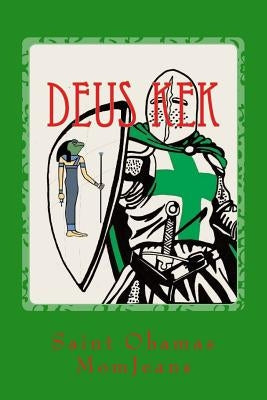 Deus Kek: The Kek & The Dead by Momjeans, Saint Obamas