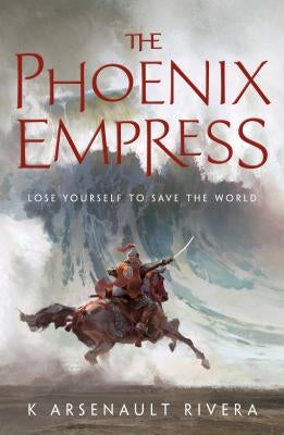 The Phoenix Empress by Rivera, K. Arsenault