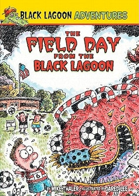 Field Day from the Black Lagoon by Thaler, Mike