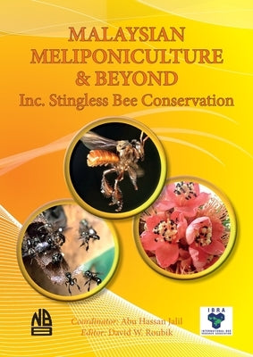 MALAYSIAN MELIPONICULTURE & BEYOND Inc. Stingless Bee Conservation by Hassan Jalil, Abu