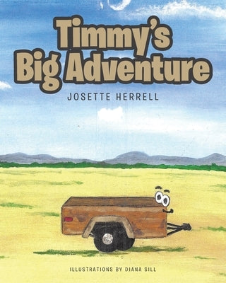 Timmy's Big Adventure by Herrell, Josette