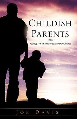 Childish Parents by Davis, Joe