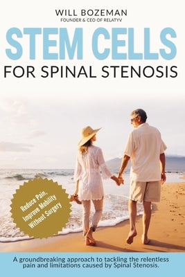 Stem Cells for Spinal Stenosis by Bozeman, Will