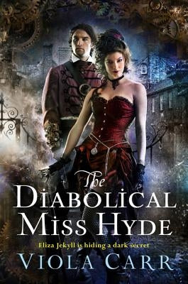 The Diabolical Miss Hyde by Carr, Viola