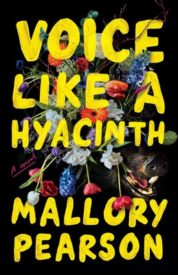 Voice Like a Hyacinth by Pearson, Mallory