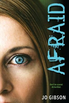 Afraid by Gibson, Jo