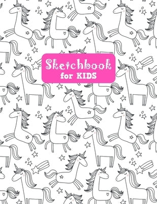 Sketchbook for Kids: Cute Unicorn Large Sketch Book for Drawing, Writing, Painting, Sketching, Doodling and Activity Book- Birthday and Chr by Modern Press, Nathalie