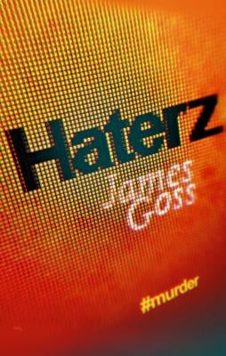 Haterz by Goss, James