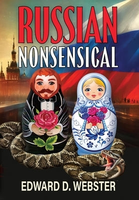 Russian Nonsensical by Webster, Edward D.