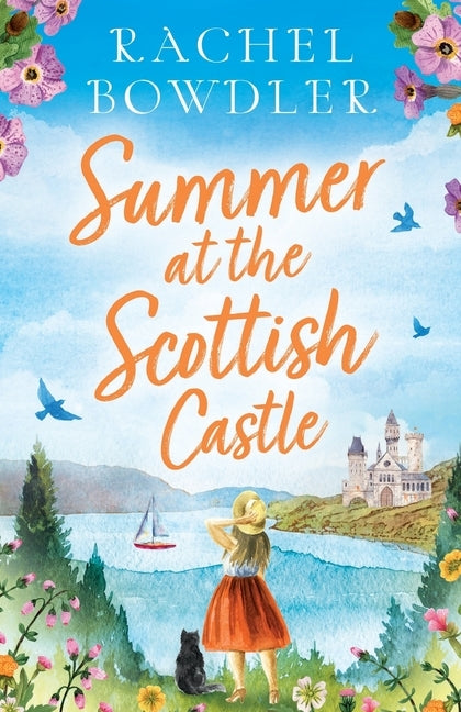 Summer at the Scottish Castle: A totally heart-warming and uplifting romance to escape with this summer by Bowdler, Rachel