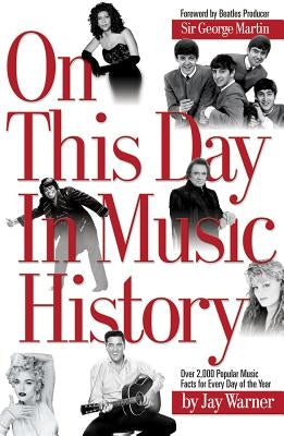 On This Day in Music History by Warner, Jay