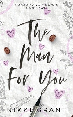 The Man for You by Grant, Nikki