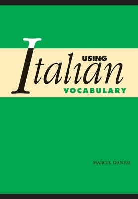 Using Italian Vocabulary by Danesi, Marcel