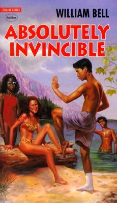 Absolutely Invincible by Bell, William