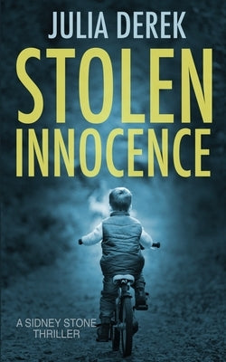 Stolen Innocence: A Sidney Stone FBI Thriller by Derek, Julia