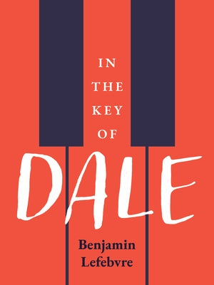 In the Key of Dale by Lefebvre, Benjamin