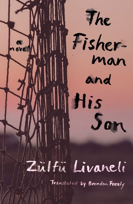 The Fisherman and His Son by Livaneli, Zülfü