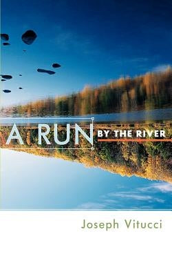 A Run by the River by Vitucci, Joseph