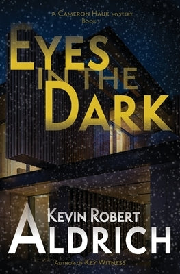 Eyes in the Dark by Aldrich, Kevin Robert