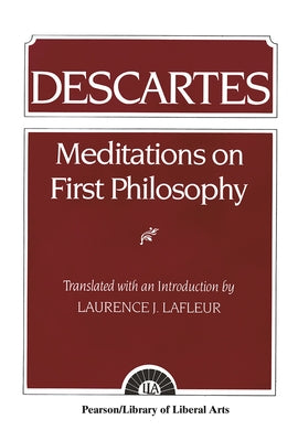 Descartes: Meditations on First Philosophy by LaFleur, Laurence J.