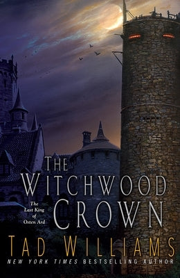 The Witchwood Crown by Williams, Tad