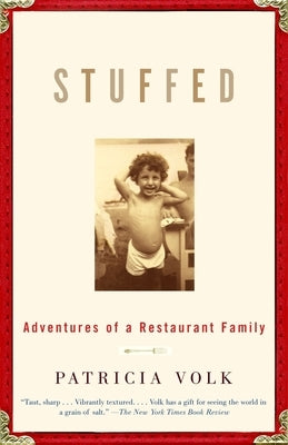 Stuffed: Adventures of a Restaurant Family by Volk, Patricia