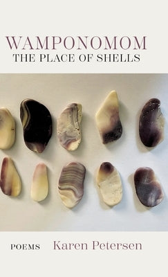 Wamponomon: The Place of Shells by Petersen, Karen