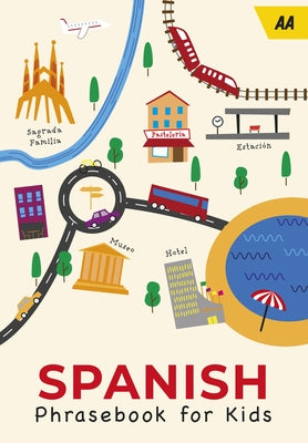 Spanish Phrasebook for Kids by Aa Publishing