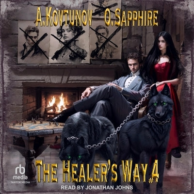 The Healer's Way: Book 4 by Kovtunov, Alexey