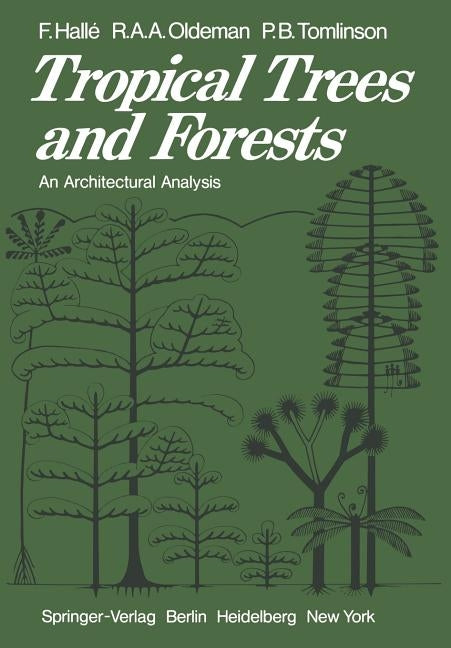 Tropical Trees and Forests: An Architectural Analysis by Halle, F.