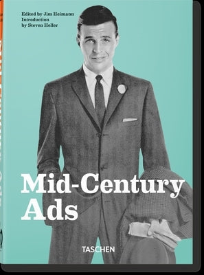 Mid-Century Ads. 40th Ed. by Heller, Steven