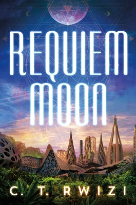 Requiem Moon by Rwizi, C. T.