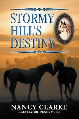 Stormy Hill's Destiny: Book 7 by Clarke, Nancy