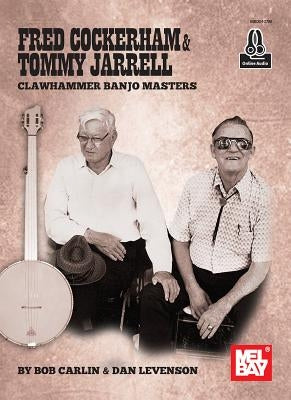 Fred Cockerham & Tommy Jarrell Clawhammer Banjo Masters by Dan, Levenson