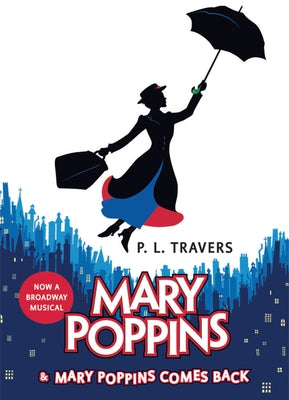 Mary Poppins and Mary Poppins Comes Back by Travers, P. L.