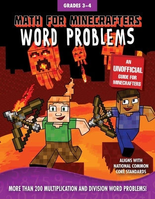 Math for Minecrafters Word Problems: Grades 3-4 by Sky Pony Press