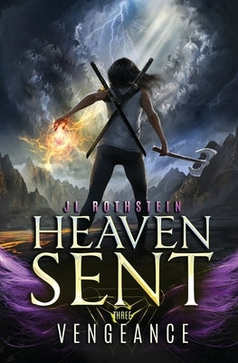 Vengeance (Heaven Sent Book Three) by Rothstein, Jl