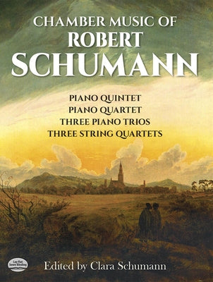 Chamber Music of Robert Schumann by Schumann, Clara