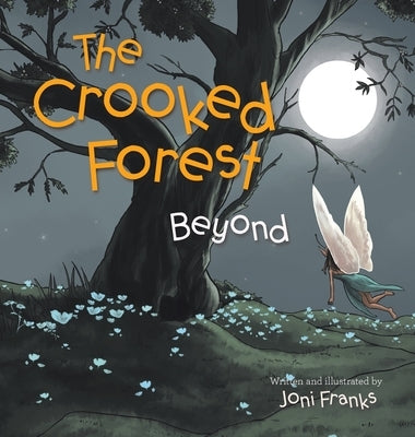 The Crooked Forest: Beyond by Franks, Joni