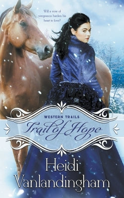 Trail of Hope by Vanlandingham, Heidi