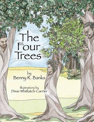 The Four Trees by Banks, Benny R.