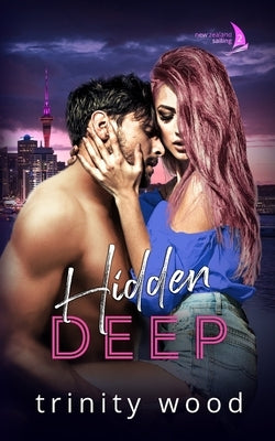 Hidden Deep: Sports Romance with Spice by Wood, Trinity