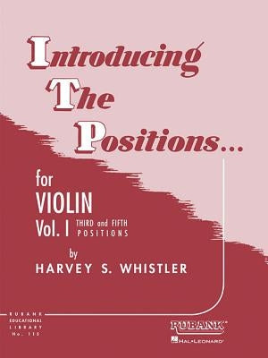 Introducing the Positions for Violin: Volume 1 - Third and Fifth Position by Whistler, Harvey S.