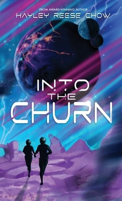 Into the Churn by Chow, Hayley Reese